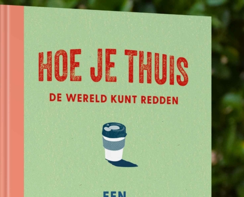 Hoe je thuis de wereld kunt redden